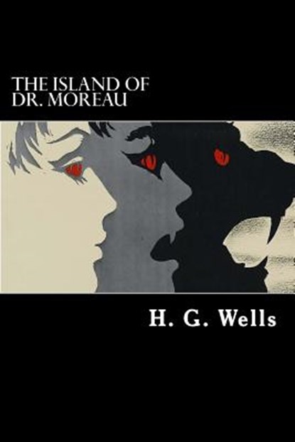 The Island of Dr. Moreau, H. G. Wells - Paperback - 9781983974649