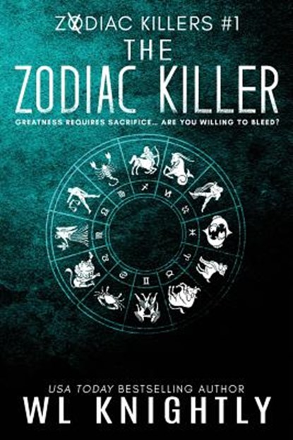 The Zodiac Killer: Zodiac Killers #1, Wl Knightly - Paperback - 9781984035189