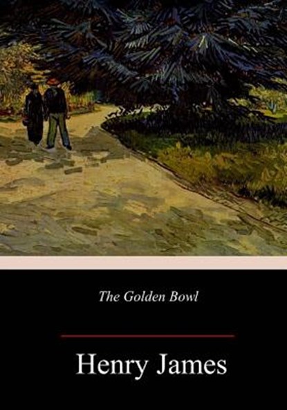 The Golden Bowl, Henry James - Paperback - 9781984220622