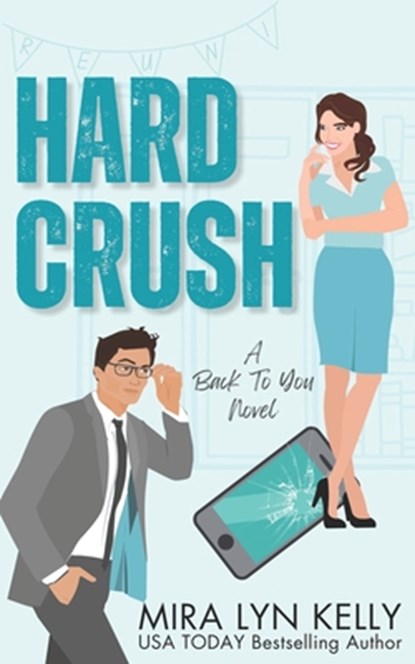 Hard Crush, KELLY,  Mira Lyn - Paperback - 9781984387301