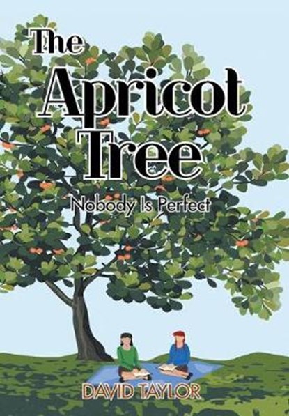 The Apricot Tree, TAYLOR,  David - Gebonden - 9781984523761