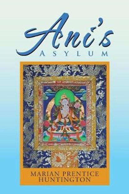 Ani’s Asylum, HUNTINGTON,  Marian Prentice - Paperback - 9781984531865