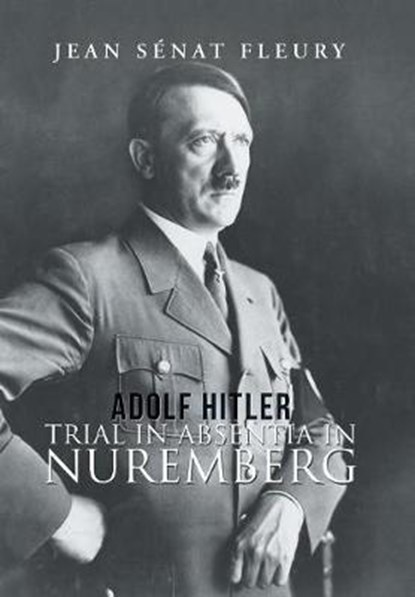 Adolf Hitler, FLEURY,  Jean Senat - Gebonden - 9781984553454