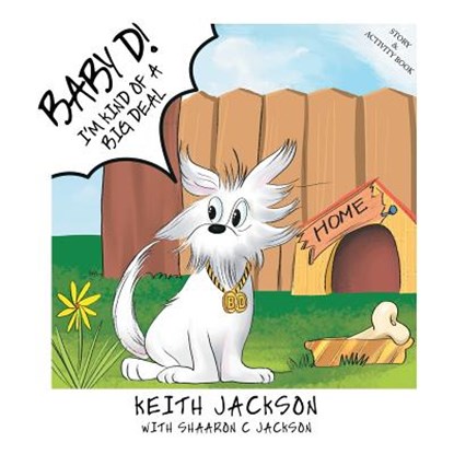 Baby D!, Keith Jackson ; Shaaron C Jackson - Paperback - 9781984572226