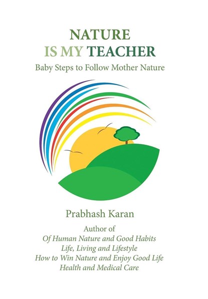 Nature Is My Teacher, Prabhash Karan - Gebonden - 9781984575159