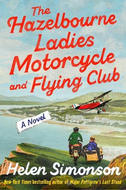 The Hazelbourne Ladies Motorcycle and Flying Club, Helen Simonson - Gebonden - 9781984801319