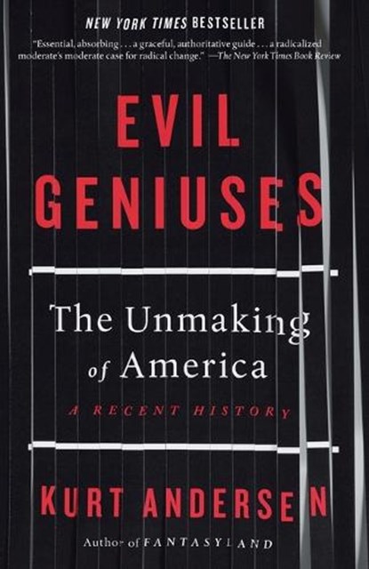 Evil Geniuses, Kurt Andersen - Paperback - 9781984801357