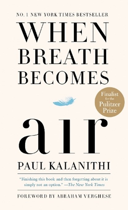 When Breath Becomes Air, Paul Kalanithi - Paperback - 9781984801821