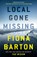 Local Gone Missing, Fiona Barton - Paperback - 9781984803061