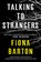 Talking to Strangers, Fiona Barton - Gebonden - 9781984803078