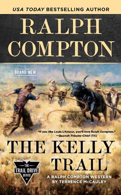 Ralph Compton The Kelly Trail, Terrence Mccauley ; Ralph Compton - Paperback - 9781984803382