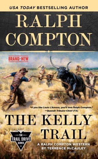 Ralph Compton The Kelly Trail, Terrence McCauley ; Ralph Compton - Ebook - 9781984803399