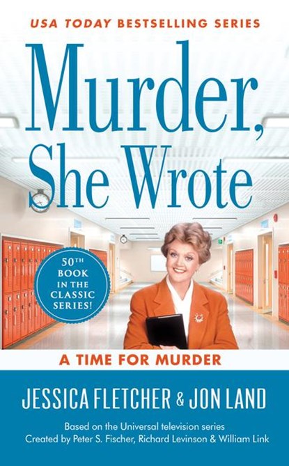 Murder, She Wrote: A Time for Murder, Jessica Fletcher ; Jon Land - Paperback - 9781984804310