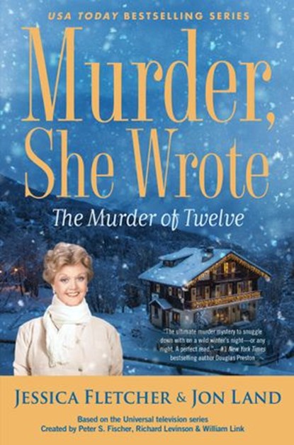 Murder, She Wrote: The Murder of Twelve, Jessica Fletcher ; Jon Land - Ebook - 9781984804358