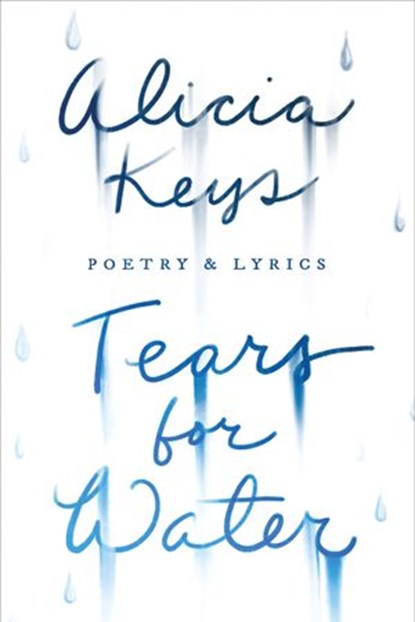 Tears for Water, Alicia Keys - Ebook - 9781984805591