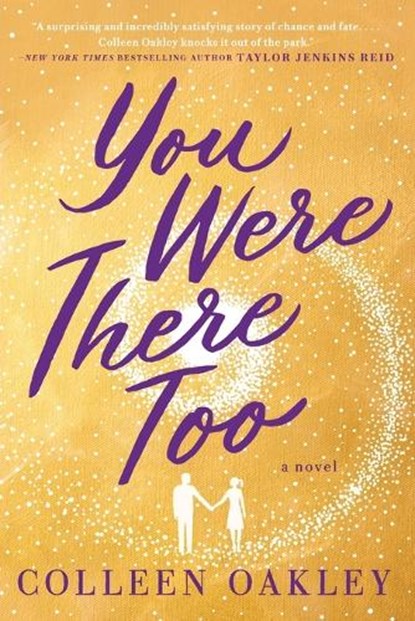 You Were There Too, Colleen Oakley - Paperback - 9781984806468