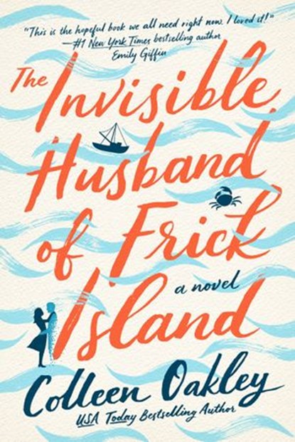The Invisible Husband of Frick Island, Colleen Oakley - Ebook - 9781984806499