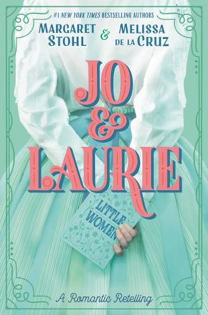 Jo & Laurie, Margaret Stohl ; Melissa de la Cruz - Ebook - 9781984812025