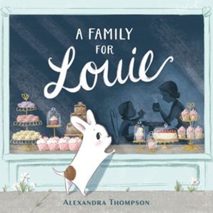A Family for Louie, Alexandra Thompson - Ebook - 9781984813220