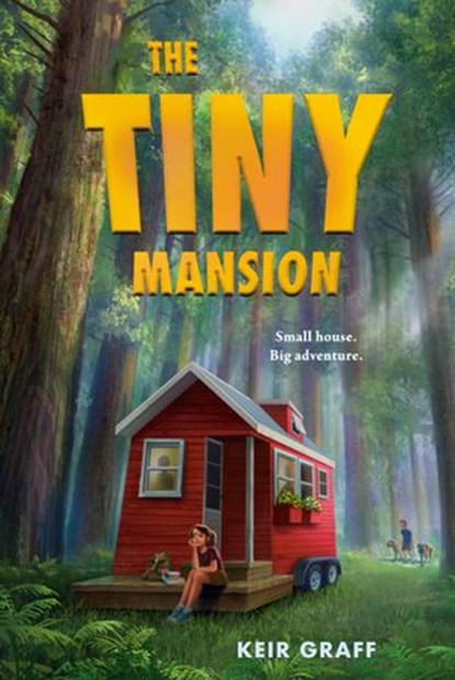 The Tiny Mansion, Keir Graff - Ebook - 9781984813862