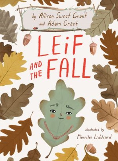 Leif and the Fall, Allison Sweet Grant ; Adam Grant - Ebook - 9781984815507