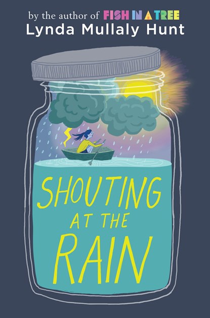 Shouting at the Rain, Lynda Mullaly Hunt - Paperback - 9781984816238