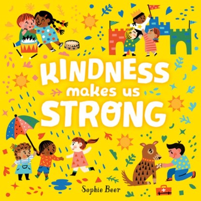KINDNESS MAKES US STRONG, Sophie Beer - Gebonden - 9781984816399