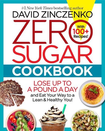 Zero Sugar Cookbook, ZINCZENKO,  David - Gebonden - 9781984817334
