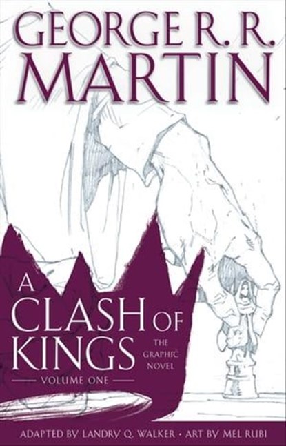 A Clash of Kings: The Graphic Novel: Volume One, George R. R. Martin - Ebook - 9781984817464