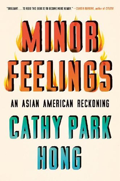 Minor Feelings, Cathy Park Hong - Gebonden - 9781984820365