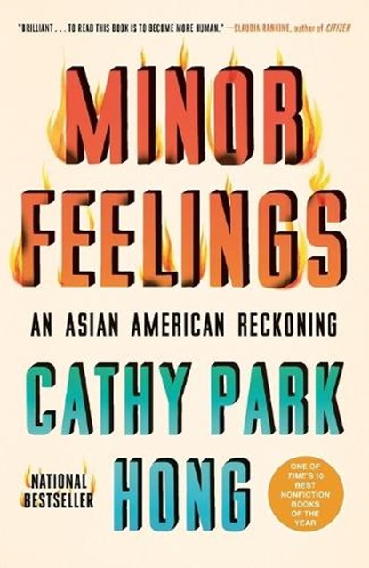 Minor Feelings, Cathy Park Hong - Paperback - 9781984820389