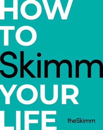 How to Skimm Your Life, The Skimm - Ebook - 9781984820815