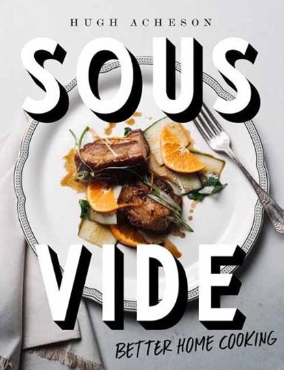 Sous Vide, Hugh Acheson - Gebonden - 9781984822284
