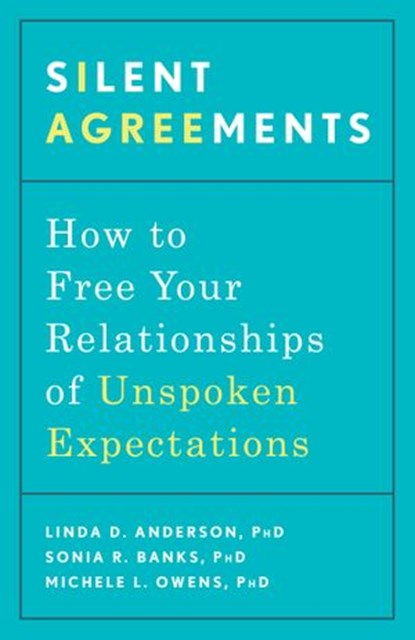 Silent Agreements, Linda D. Anderson PhD ; Sonia R. Banks PhD ; Michele L. Owens PhD - Ebook - 9781984822918
