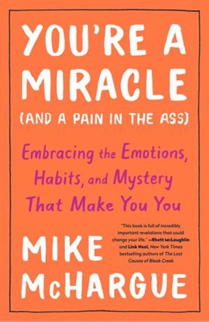 You're a Miracle (and a Pain in the Ass), Mike McHargue - Ebook - 9781984823250
