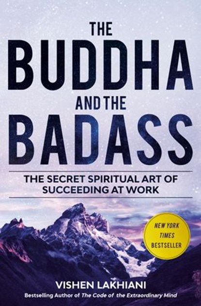 The Buddha and the Badass, Vishen Lakhiani - Ebook - 9781984823403