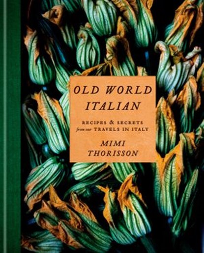 Old World Italian, Mimi Thorisson - Ebook - 9781984823601