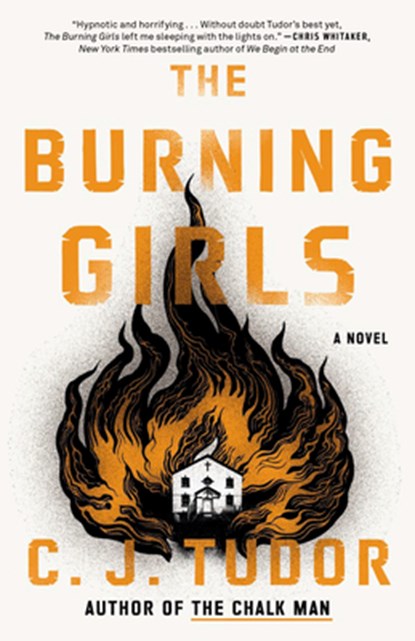The Burning Girls, C. J. Tudor - Paperback - 9781984825049
