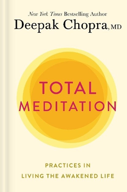 Total Meditation, M.D. Deepak Chopra - Gebonden - 9781984825315