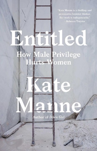 Entitled, Kate Manne - Paperback - 9781984826572
