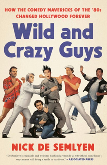 de Semlyen, N: Wild and Crazy Guys, Nick de Semlyen - Paperback - 9781984826664