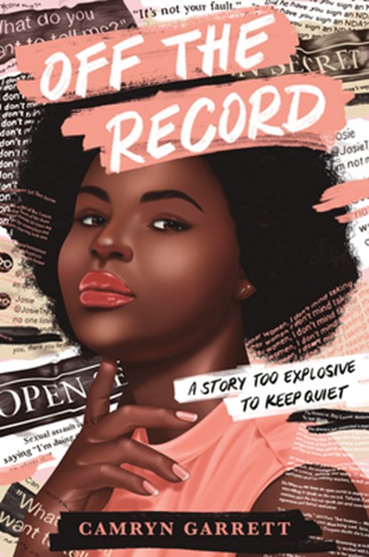 Off the Record, Camryn Garrett - Gebonden - 9781984830005