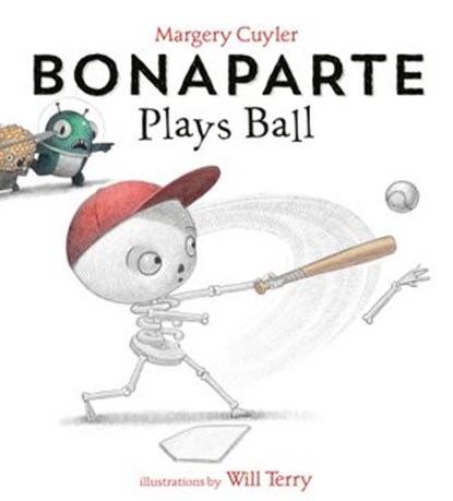 Bonaparte Plays Ball, Margery Cuyler - Ebook - 9781984830494