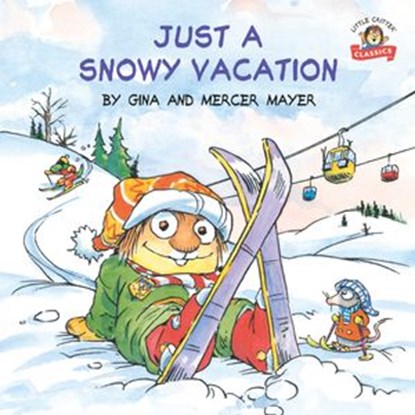 Just a Snowy Vacation, Mercer Mayer - Ebook - 9781984830784
