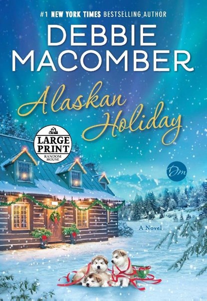 Alaskan Holiday, Debbie Macomber - Paperback - 9781984833563