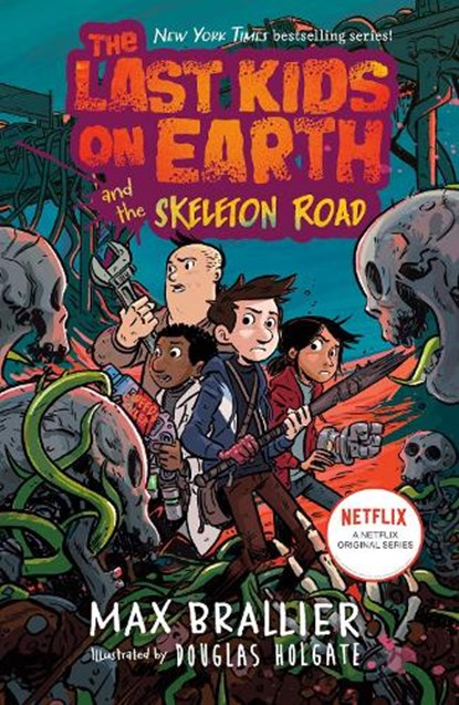 The Last Kids on Earth and the Skeleton Road, Max Brallier - Gebonden - 9781984835345