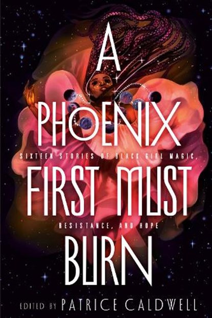 A Phoenix First Must Burn, Patrice Caldwell - Gebonden - 9781984835659