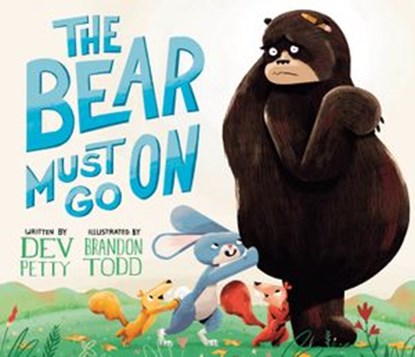 The Bear Must Go On, Dev Petty - Ebook - 9781984837486
