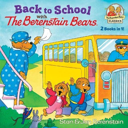 Back to School with the Berenstain Bears, Stan Berenstain ; Jan Berenstain - Paperback - 9781984847683