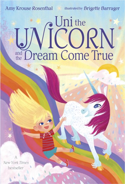 Uni the Unicorn and the Dream Come True, Amy Krouse Rosenthal - Gebonden - 9781984848215